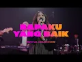 Download Lagu Bapaku Yang Baik (Bezaliel Yehuda S.) | UNDVD feat. Jacqlien Celosse