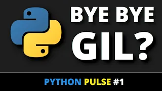 IS the Python GIL going away What s LPython Python Pulse Ep 1