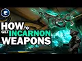 Warframe How To Farm Incarnon Weapons