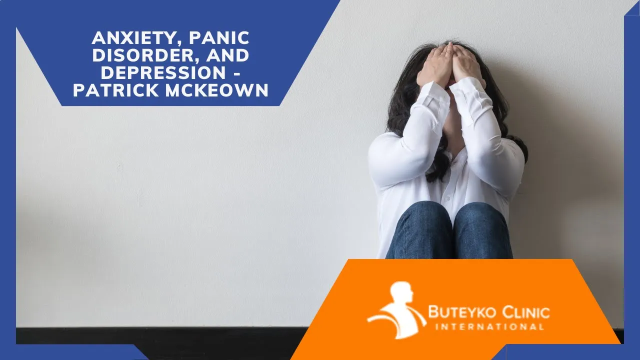Anxiety, Panic Disorder, and Depression - Patrick McKeown
