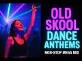 Lagu Old Skool Dance Megamix (90s Classics) | 3.5 Hours Non-Stop Club Anthems | Roll On Square Mix