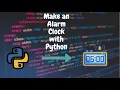 How to make an alarm clock with Python 2 in 1 Beginner to Advance