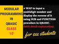 WAP to display the reverse of the input number using sub and function procedure in qbasic
