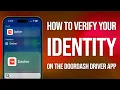 How To Verify Your Identity On DoorDash Driver App Easy Guide