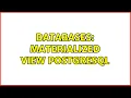Databases Materialized View PostgreSQL