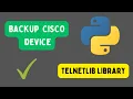 Backup Cisco device using python