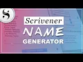 How To Use The Scrivener Name Generator Feature To Come Up With Perfect Character Names
