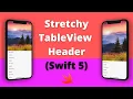 Stretchy TableView Header in App Swift 5 Xcode 12 iOS 2020 - iOS Development