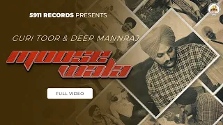 Moose Wala (Music Video) Guri Toor ft Deep Mannraj | Latest Punjabi Songs 2025