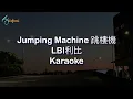Download Lagu Jumping Machine 跳樓機 - LBI 利比 ｜Pinyin Karaoke Lyrics