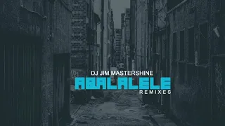 dj jim mastershine aba lalele hypesoul remix 