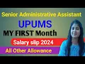 Senior Administrative Assistant UPUMS FIRST Manth Salary Slip 2024DA HRA TA all Other Allowance