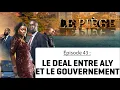 Download Lagu LE PIÈGE épisode  43 : Le deal entre Me ALY DABO \u0026 Le gouvernement Sénégalais !