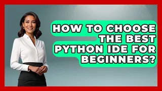 How To Choose The Best Python IDE For Beginners - Python Code School