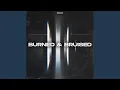 Lagu Burned \u0026 Bruised