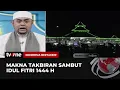 Download Lagu Ini Makna Malam Takbiran | Indonesia Bertakbir tvOne