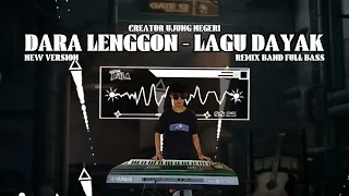 dara lenggon new version lagu dayak kalbar remix band full bass orgen tunggal
