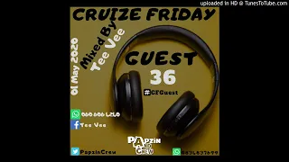 papzin u0026 crew cruize friday guest 36 mixed by tee vee 01 may 2020 