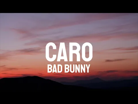 Download MP3 Bad Bunny - Caro (Letra/Lyrics)