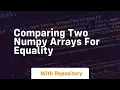 comparing two numpy arrays for equality