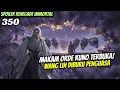 Download Lagu WANG LIN MEMASUKI MAKAM ORDE KUNO | renegade Immortal 350 SPOILER MP3