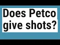 Does Petco give shots