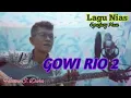 Download Lagu Gowi Rio 2 - Havino S. Duha | Lagu Nias