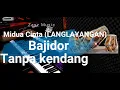 Midua cinta (Langlayangan) - Bajidor ll Tanpa kendang