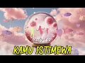 Lagu Melly Lee - Kamu Istimewa | Lirik (New Single)