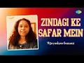Lagu Zindagi Ke Safar Mein | Vijayashree Samant | Hindi Cover Song | Saregama Open Stage