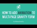 BeautyGravity How to add transition to multi page Gravity Forms