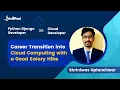 Python Developer to Cloud Developer Career Transition Intellipaat Cloud Computing Course Review
