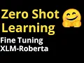 Zero Shot Multilingual Learning with XLM-Roberta from HuggingFace Natural Language Processing