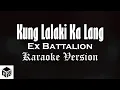 Download Lagu Kung Lalaki Ka Lang - Ex Battalion (Karaoke Version by RJPD)
