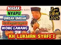 Tugas e wong lanang / Pengajian Kh Lukman Syafi'i terbaru / Pengajian lucu terbaru 