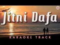Download Lagu JITNI DAFA - Karaoke Track || PARMANU | John Abraham , Diana | Jeet Gannguli | Yaseer Desai |Rashmi