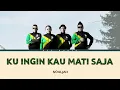 Download Lagu SOULJAH - KU INGIN KAU MATI SAJA || LIRIK