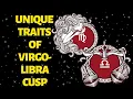 5 Unique Traits of Those on The Virgo Libra Cusp