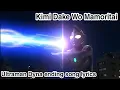 Download Lagu (Kimi Dake o Mamoritai) Ultraman Dyna ending song 1 - lyrics | Takeshi Tsuruno ver.