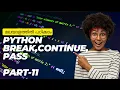 Python Break Continue Pass Malayalam Tutorial for Beginners Part 11