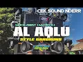 Download Lagu AL AQLU ( SHOLAWAT ) NEW VARIASI GANDRUNG NABI BASS NDERR || gagah opank