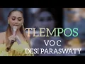 Download Lagu TLEMPOS - II VOC - DESI PARASWATY.