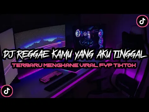 Download MP3 DJ REGGAE KAMU YANG AKU TINGGAL ( Slowed + Reverb )🎧🎧