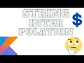 Master String Interpolation In Kotlin Android With This Tutorial