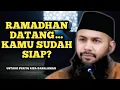 Lagu Jangan Sampai Ramadhan Datang… Tapi Kita Belum Siap! - Ustadz Syafiq Riza Basalamah 