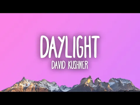 Download MP3 David Kushner - Daylight