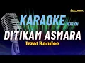 Ditikam Asmara - O.M Azzama Feat. Izzat Ramlee | KARAOKE VERSION