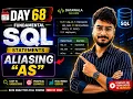 Day 68 SQL Aliasing AS Explained Fundamental SQL Statements SQL Full Course