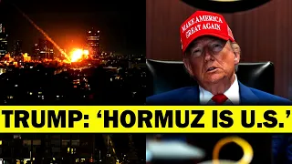 BREAKING TRUMP HORMUZ IS U S TERRITORY Prepares New Military Orders