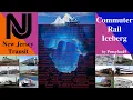 New Jersey Transit Commuter Rail Iceberg Explained